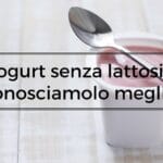 Lactose-Free Yoghurt: Everything You Need to Know!
