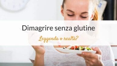 dimagrire senza glutine
