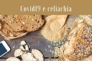 Covid19 e celiachia, facciamo un po’ di chiarezza Covid19 e celiachia, facciamo un po’ di chiarezza