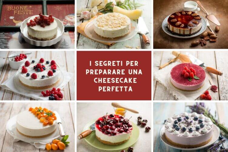 Una cheesecake perfetta, i segreti per prepararla al meglio cheesecake