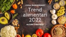 I trend alimentari nel 2022, cosa mangeremo e alcune curiosità
