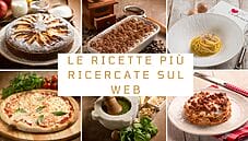 Le 10 ricette più ricercate sul web nel 2024: il piacere della cucina fatta in casa Le 10 ricette più ricercate sul web nel 2024: il piacere della cucina fatta in casa